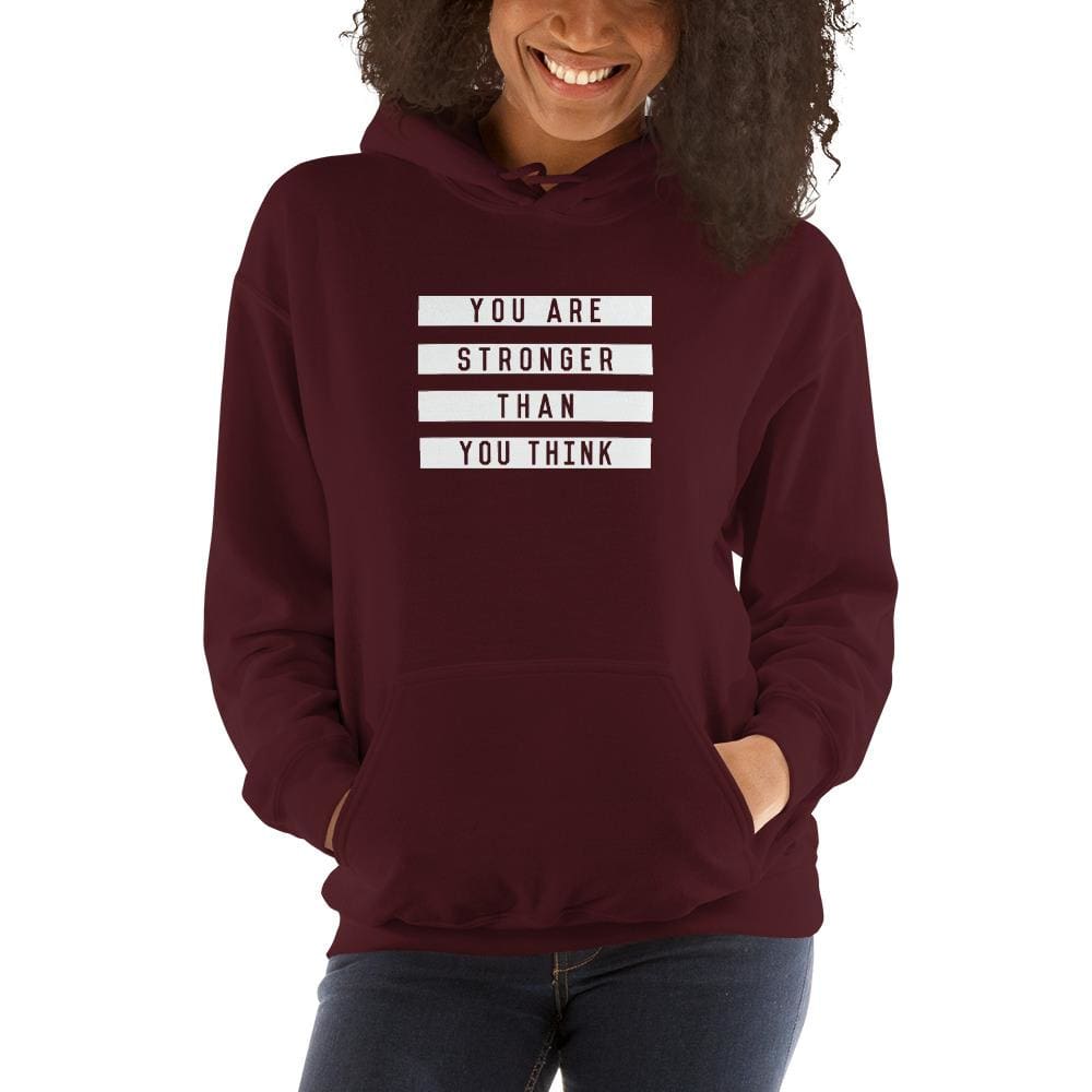 Women's You are Stronger than You Think Hoodie Sweatshirt
